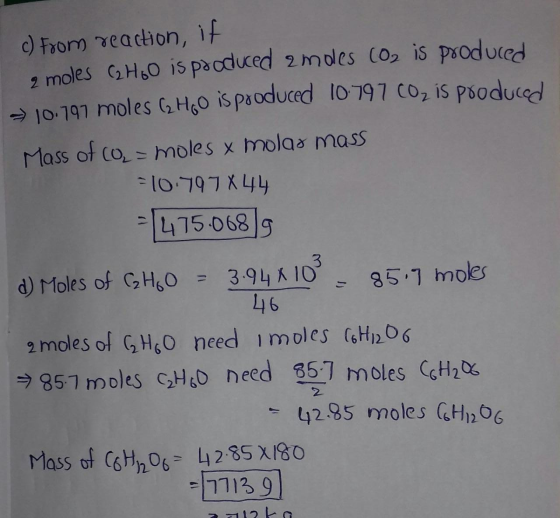 c) From reaction, if 2 moles C Hoo is produced 2mdes (0is produced >10.797 moles 6 Hoo is produced 10797 CO2 is produced Mass