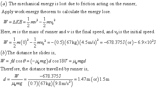 a) The mechanical energy is lost due to friction acting on the runneir Apply work-energy theorem to cal culate the energy los