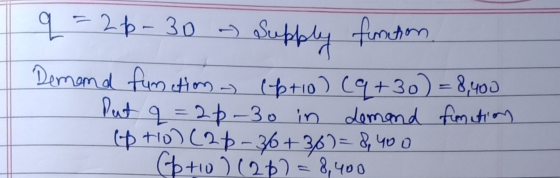 92p-30 - Sutply frdn Dernamd fim t ptio) (+30)=8400 Vut q= 2p-30 in damand fmit pt1oap-36+36)=&400 Cbto(2)-8,o0 7