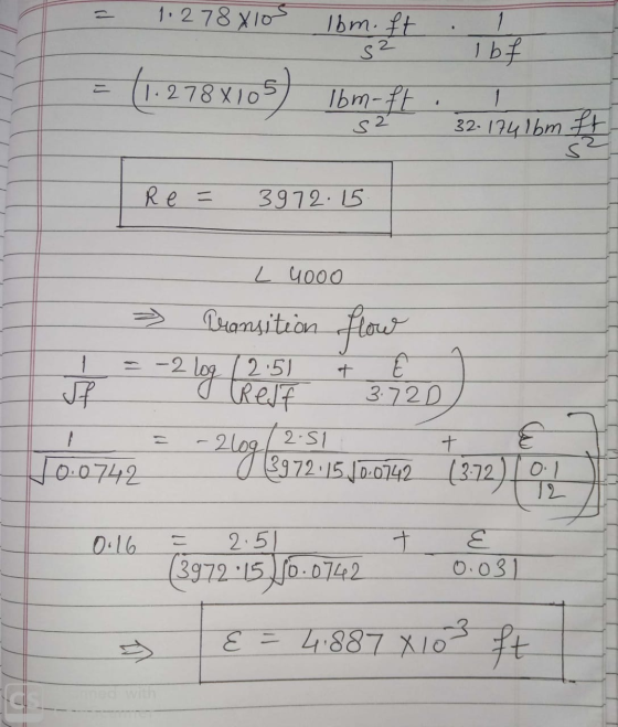 1.278 xlos 1 . Ibm. ft s2 I bf (1.278X10 Ibm-ft 1 1 s2 32. 1741bm It s Re = 3972.15 L 4ooo Quansition flow 1 -2 log Reif 12:5