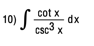 10) S cotx CSC3 Х dx