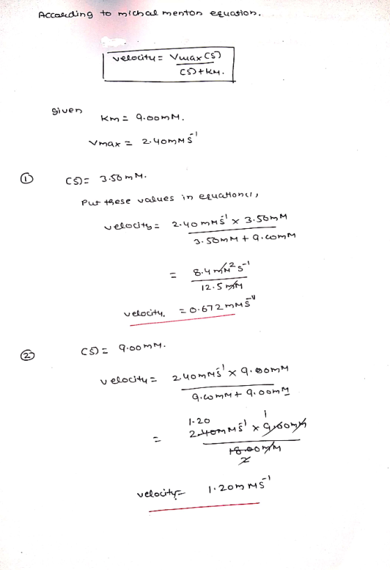 According to michaementon euation. veloutu= Vmax CS CUK4. given km: 9.00mm. Vmax = 2.40mms CS 3.50 m M. Put these values in
