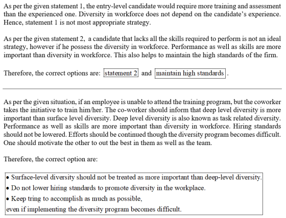 As per the given statement 1, the entry-level candidate would require more training and assessment than the experienced one.
