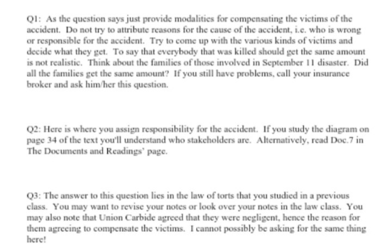 Q1: As the question says just provide modalities for compensating the victims of the accident. Do not try to attribute reason
