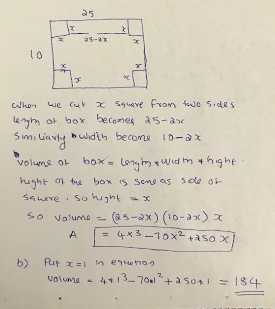 25 25-ax 10 we cut x Squere from taJo Sides whon becomes a5-asr lenghn or box b width become Similianly 10-2x box = lengm eWi
