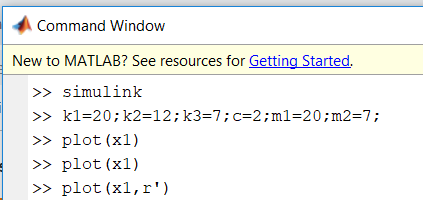 Command Window New to MATLAB? See resources for Getting Started. > simulink kl-20;k2=12; k3=7;c=2;ml=20;m2=7; >> plot (x1) »