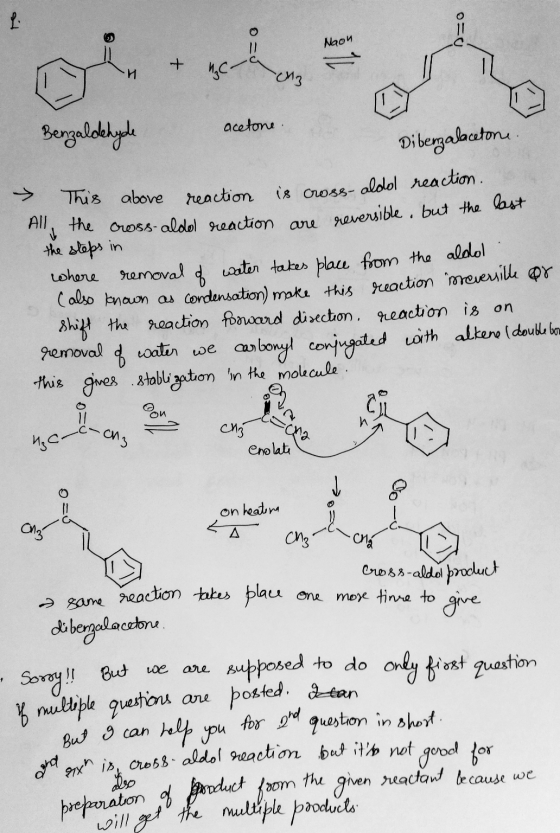 Naon - Benzaldehyde acetone acetone. Dibenzalacetone. → This above reaction is a All the cross-aldo reaction are the steps in