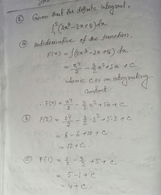 **5)dx x 4 2 * Given that the definite integral, S (22 - 2x + 5 @ Antidenerative of the function F(x) = J (2x 3 - 3x th) da.
