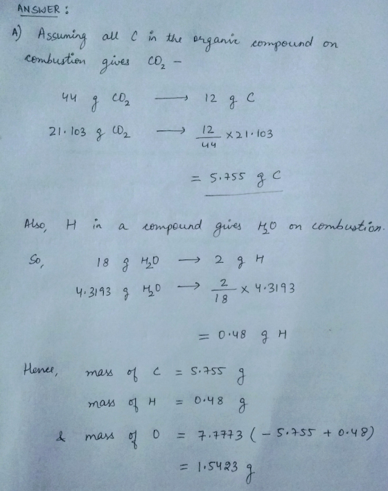 ANSWER: A Assuming all combustion gives ччі о 21. 103 0. in the organre compound on. co- — 12 с — 12. 21 lоз чч = S. 255 зс A