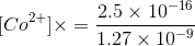2.5 x 10-16 C02+= 1.27 x 10-9