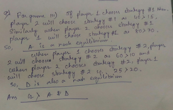 a for game (11) If player 1 chooses strategy #1 then- player 2 will choose sharlegy # 1 as uox 15, Similarly when player a ch
