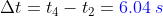 \Delta t=t_4-t_2={\color{Blue} 6.04\:s}