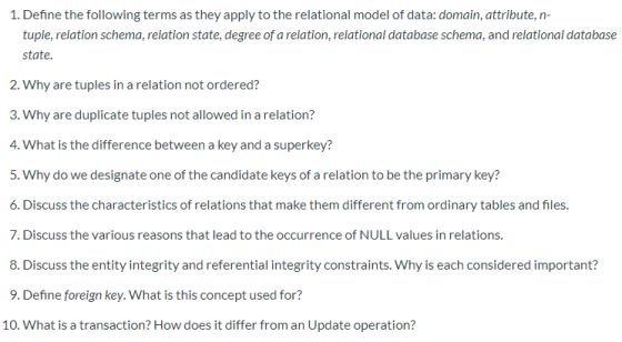 1. Define the following terms as they apply to the relational model of data: domain, attribute, n- tuple, relation schema, re