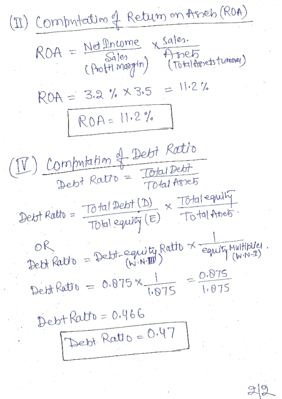 (I) Computatim of Retum on Aneb (ROA) ROA = Net Income x sales. Saten .. . Assets .. E protti margin) (Total Aprets tumore) -