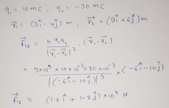 9 = 10mc, q = -3omc 81 = (3 - 43) m, n = (9 + 69 ) m 7.-P9 = 9x109 x 10 x 163x30x10 3 (-67-10) 16-69–109) 3 Fe = (lo + 117 )