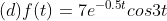 (d) f(t) = 7e^{-0.5t}cos 3t