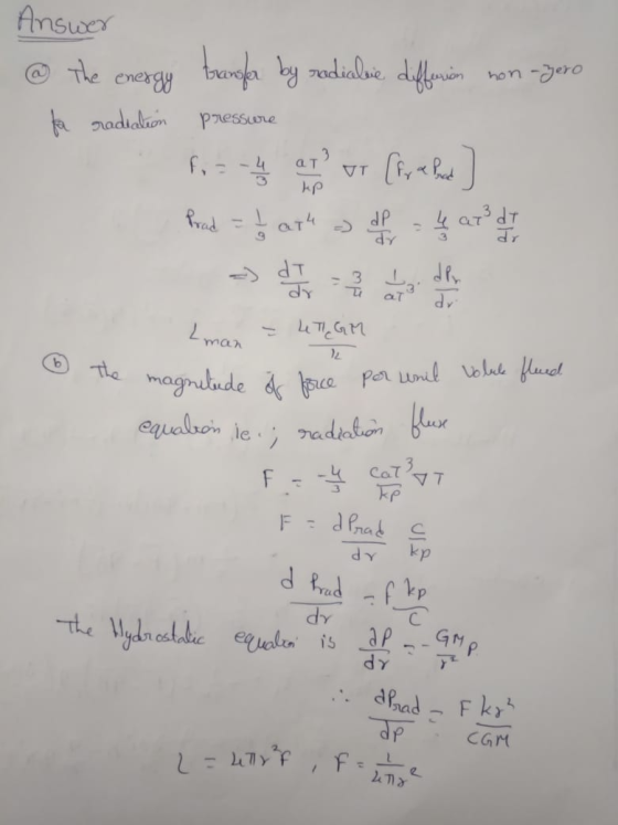Answer @ the energy transfer by radialie differsion non-zero fa radiation pressure For at der or (for a Reus) Brad = I ath -