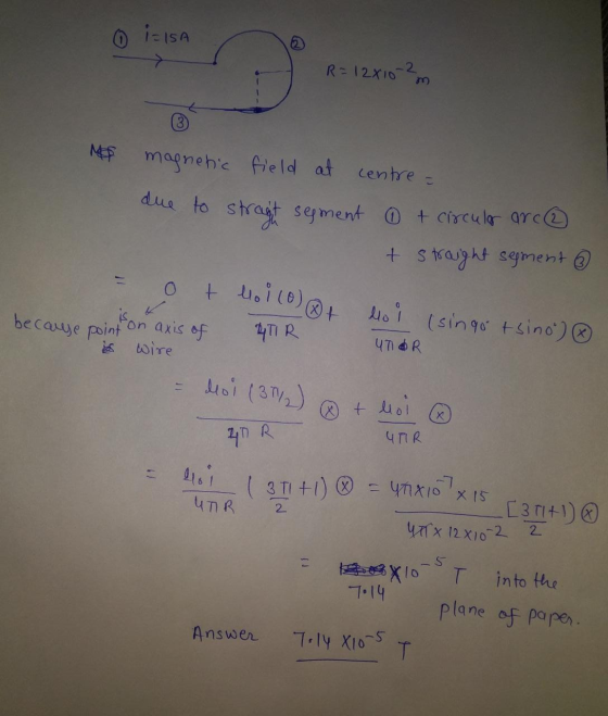 0 i ISA R = 12210-2m due to straight MES magnetic field at centre = segment 0 + circular arc ③ + straight sement @ o thoilo)