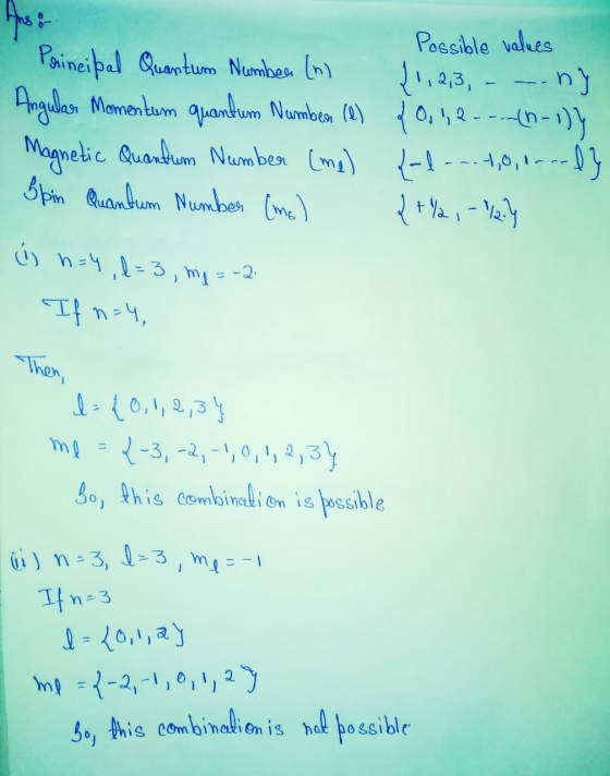 Possible values Paincipal Quantum Numben (n) {1,2,3, - -. n) Angular Momentum quantum Numbea (8) {0,12----In-oly Magnetic Qua