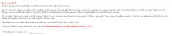 Seni Company has gathered the following information about product. Dar a b: Each unit of product contains 3.40 pounds of mate