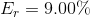 E_{r} = 9.00\%