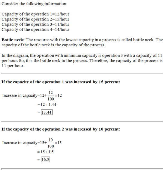 Consider the following information: Capacity of the operation 1-12/hour Capacity of the operation 2-15/hour Capacity of the o