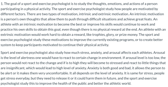 1. The goal of a sport and exercise psychologist is to study the thoughts, emotions, and actions of a person participating in