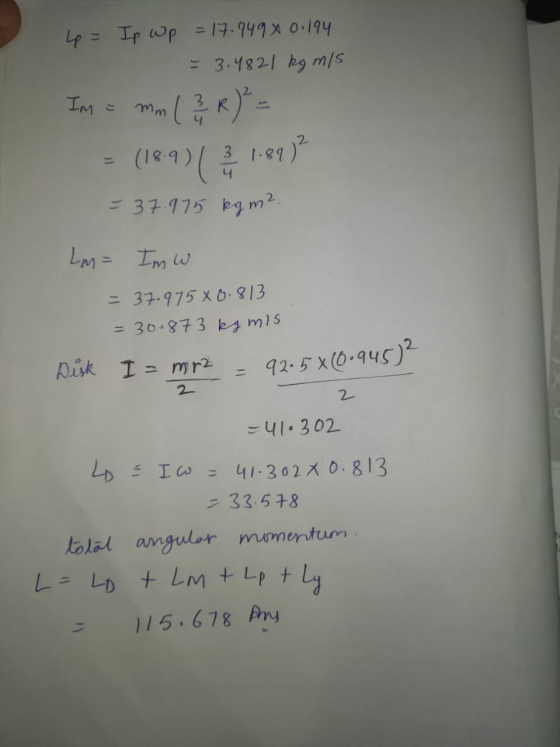 Lp = Ip Wp = 17.949X 0.194 - 3.4821 kg mis IM = mm ER) - (189) 3.1.89) 4 = 37.975 kg m² Lm= ImW = 37.975 80.813 = 30.873 kg m