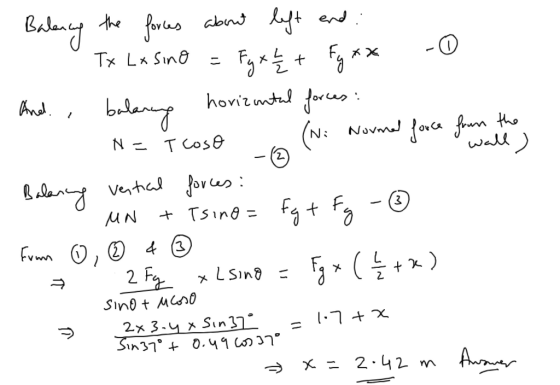 Balaenug the forces about left and : Tx Lx sino = Fyx / + Fg xx - And balaning horizontal forces: N = T Coso o (N. Normal for
