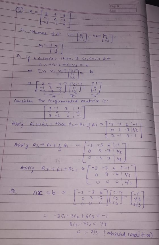 Page No. Date 2. So, columni of A: V= 3. 17 bE C01CA) Then, 7 Ci,c2,38.7 ,Vi +(V te3 Va = b (2 C3 37 9. 1- -3 C2 The Aregumen