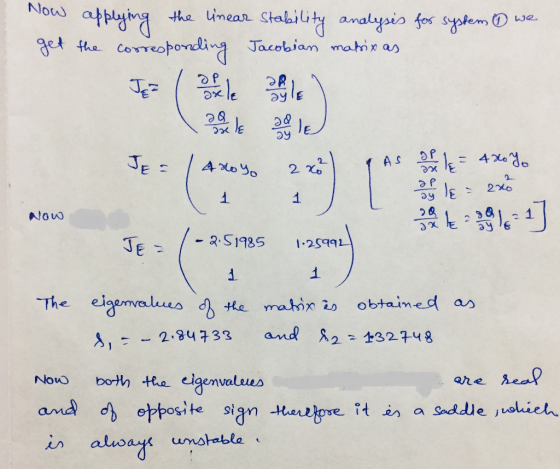 Now afpeying get the correoponding Jacobian mahrix as the limear Stability analysis fos system D we Je= JE = AS 2 xo 1 -2.519