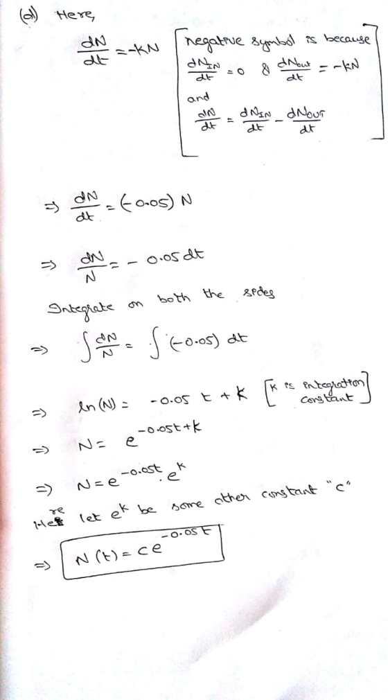 - (ol) Here, IN =kN negative symbol is because ! de ma co 8 d= rkN and 1/ den 6008) N dw = -0.05 dt Integrate on both the sed