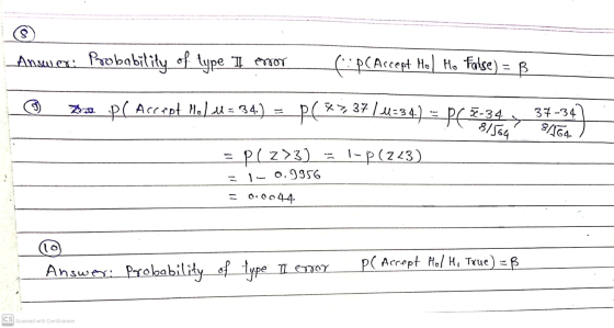 Answer: probability of type I moror (: PC Accept Hol Ho false) = B 3) pl Accept Ma) 4 = 34.) = P(*7,37 =34) = PCX-34 37-34 >