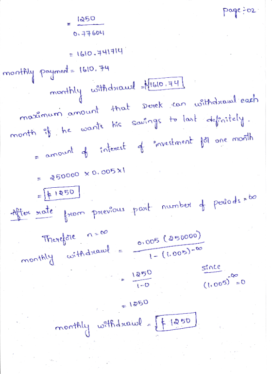 page:02 1250 0.77604 = 1610.741714 monthly payment = 1610.74 monthly withdrawl N1610,747 maximum amount that Derek can withdr