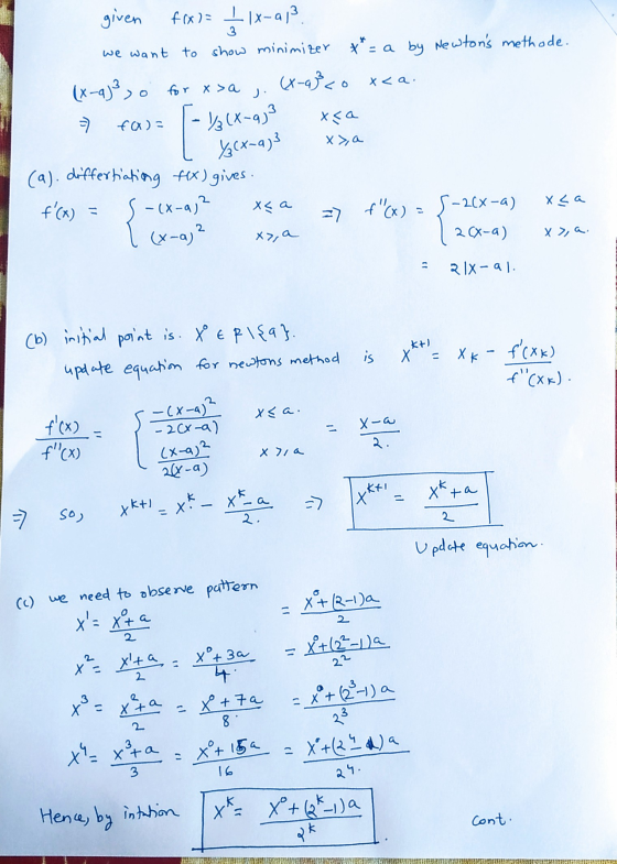 xa J: given f(x)= 5 lx-aj? we want to show minimizer x* = a by Newtons methode. (x-a), o for X-42 6 x < 4. =) xca x>, a (a).