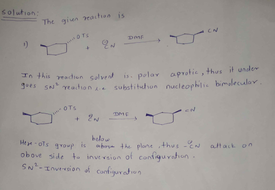 s0lution: The giun reaction is CN DMF + Ir this readian solvent is polar aprotic, thus it under goes SNreaction e substitutho