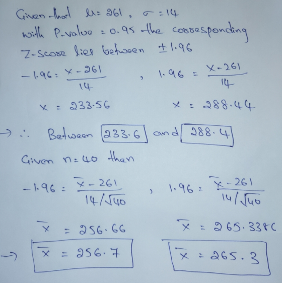 T = 14 Given that l: 261, with P-value = 0.as the corresponding Z-score lies between 11.96 - 1.96=x-261 1.96 = 9 X-261 14 144