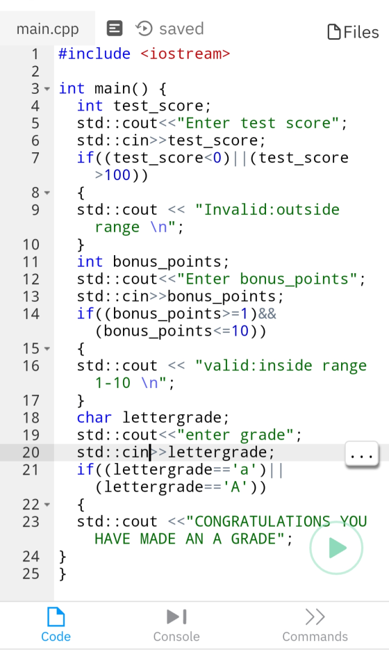 1 } main.cpp E D saved Files #include <iostream> 2 3 - int main() { 4 int test_score; 5 std::cout<<Enter test score; 6 std: