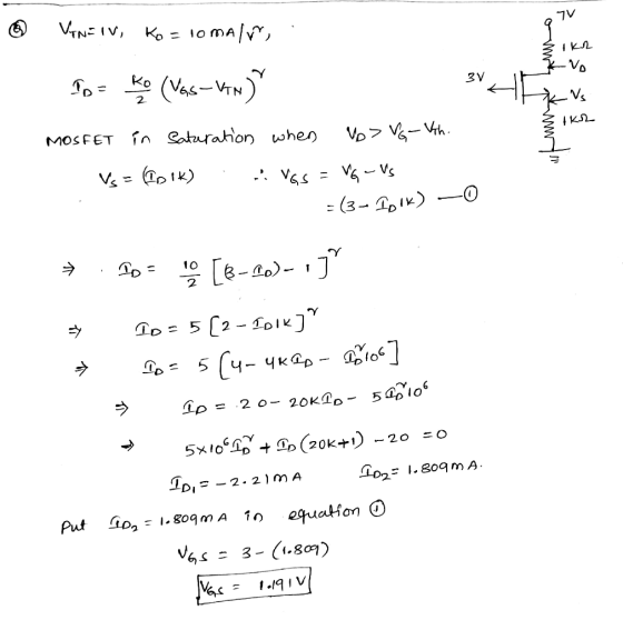 ® VINEIV, Ko= 10 mal, To - Ko (Vas-van) MOSFET in Saturation when No> VG-Vih. - Vs= (IDIK) vas = VG - Vs = (3- Tolk) -0 IN =