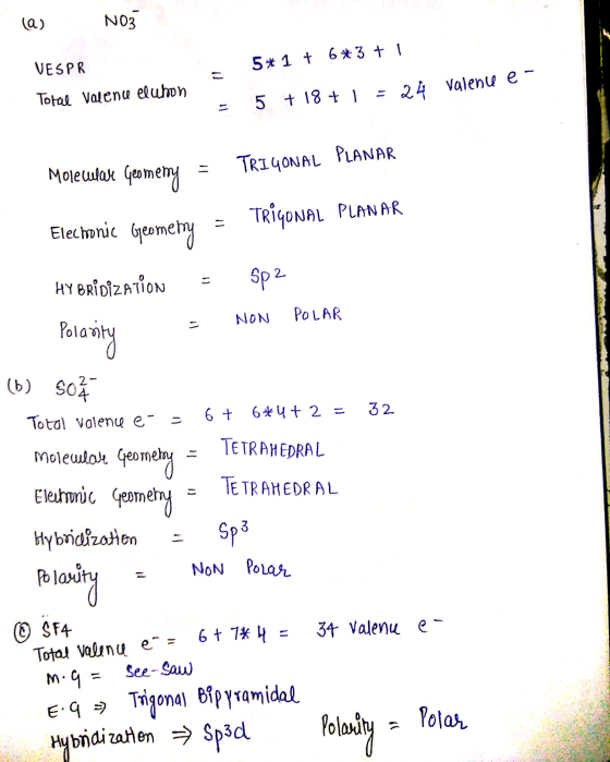 (a) NO3 VESPR 5*1 + 6*3 + 1 Toral Valence elumon 24 Valence en 5 + 18 + 1 Molecular Geomemy TRIGONAL PLANAR - TRIGONAL PLANAR