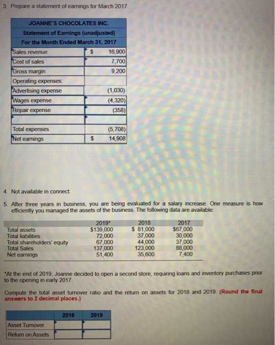 3. Prepare a statement of earnings for March 2017 JOANNES CHOCOLATES INC. Statement of Earnings (unadjusted) For the Month E