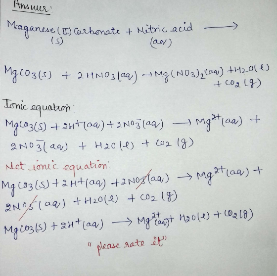Fnswur Maganue I Carbanate + Nitric acid (s) an) coss) +2 HN03 aa)MaNO3)2(a) +120) Tonic aquabon m(aa) + Mao3(s)+2Httaa)+2No(