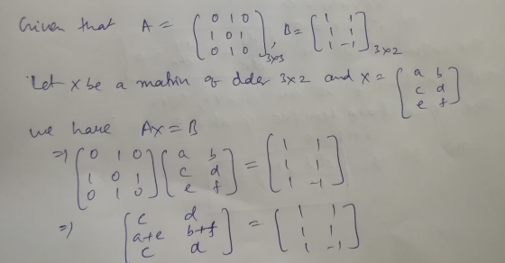 cl 17 Criven that Ar Colo 11-1 Jan 302 Tolo Jun 3x3 Let x be a mahin of dder 3x2 and x 2 p a by I c d & e we have Ax=B acolor