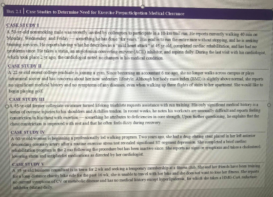 Box 21 Case Studies to Determine Need for Exercise Preparticipation Medical Clearance CASE STUDY I A 50-yr-old nonsmoking mal
