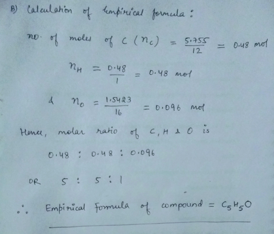 B) Calculation of empirical formula: no of moles of c (ne) = 5.Ass = 0.48 mot 12 NH = 0.48 - - 0.46 mol 4 N = 1.5423 - 16 = 0