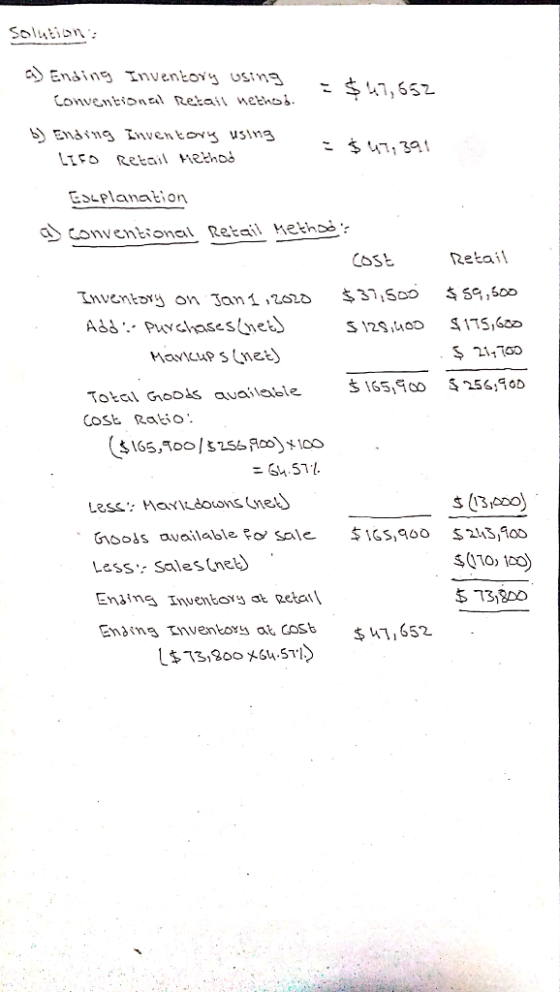 Solutions = $47,652 a) Ending Inventory using Conventions Retail nethos. b) Ending Inventory using LIFO Retail Method = $ 47,