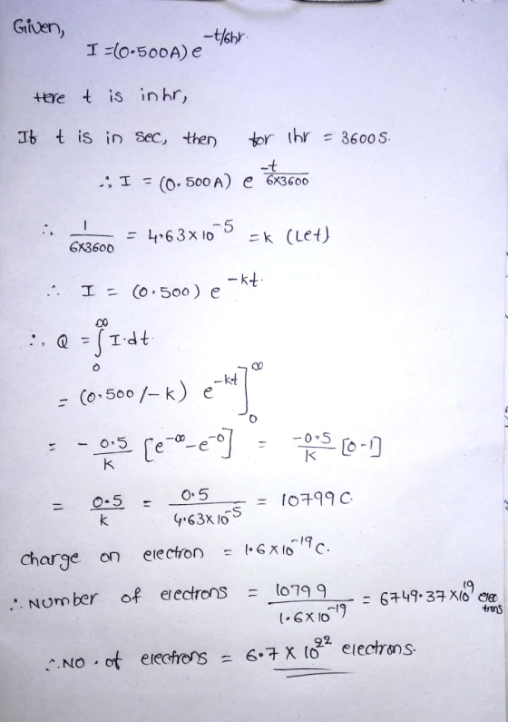 Given tere t is inhr, Tb t is in Sec, ther tor th3600 S. .:1 = (0.500 A) e 6x3600 - lt63x10s -k (Let丿 GX3600 -kt 1- (0,500)