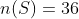 n(S)=36