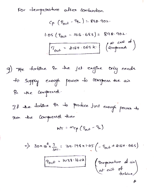 for temperature after combention cp (Pout - Ppm ) = 893.902. los ( Four - 1316.683) = 898.902: At exit of 1 Fout = 2167.065k.