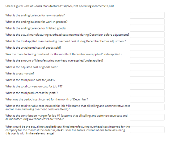Check Figure: Cost of Goods Manufactured= $8,920, Net operating income=$16,830 What is the ending balance for raw materials?